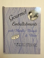 Gourmet Embellishments with Metallic Threads Fibers by Garbers O'Brien