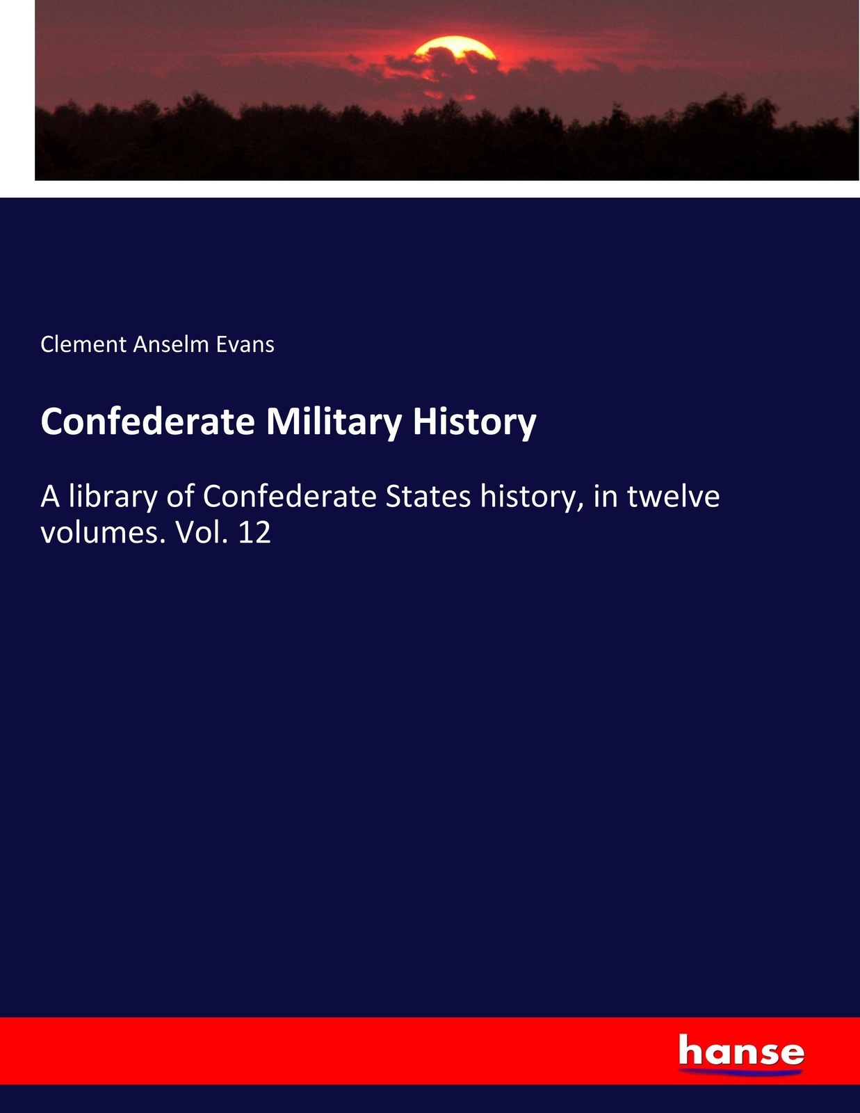 Confederate Military History Clement Anselm Evans Taschenbuch