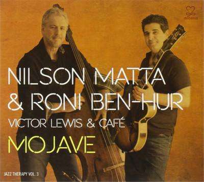 Nilson Matta & Roni Ben-Hur Mojave (CD) Album