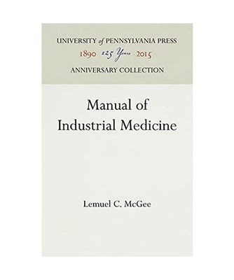 Manual of Industrial Medicine, Lemuel C. McGee