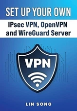 Lin Song Set Up Your Own IPsec VPN, OpenVPN and WireGuar (Paperback) (UK IMPORT)