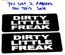 Patch DIRTY LITTLE FREAK FUN 1.5"X4" iron on party favor UGET2 1209 fun gift