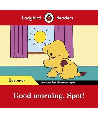 Ladybird Readers Beginner Level - Spot - Spot! (ELT Graded Reader), Ladybird