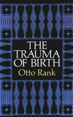 The Trauma of Birth, Rank, Otto, 9780486279749