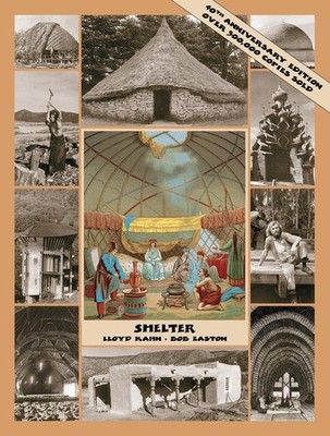 Shelter: 40th Anniversary Edition 2nd Edition by Lloyd Kahn (English) Paperback 