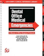 DENTAL OFFICE MEDICAL EMERGENCIES: A MANUAL OF OFFICE By Timothy F. Meiller