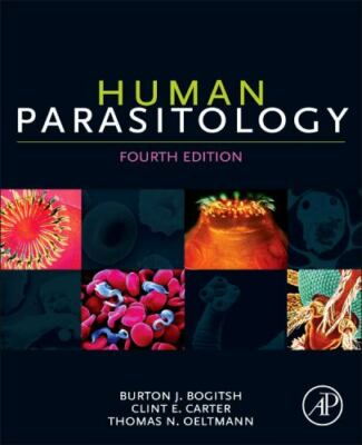 Human Parasitology, Oeltmann, Thomas N.,Carter, Clint E.,Bogitsh, Burton J., 978