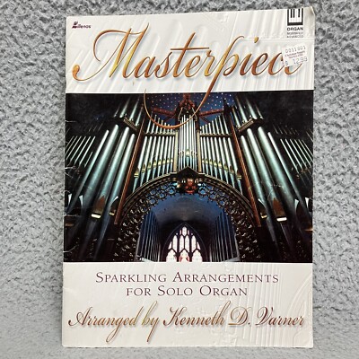 MASTERPIECE: SPARKLING ARRANGEMENTS FOR SOLO ORGAN By Kenneth D. Varner  GOOD