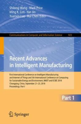 Recent Advances in Intelligent Manufacturing : First International Conference...
