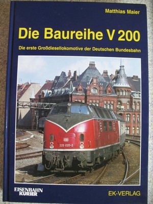 Die Baureihe V 200 die erste Großdiesellokomotive der DB Geschichte Einsatz