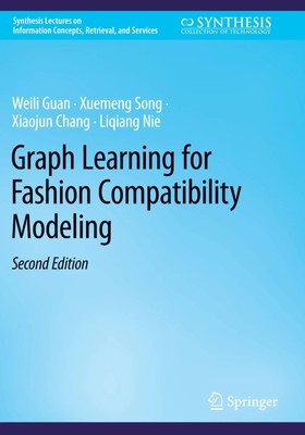 Weili Guan (u. a.) | Graph Learning for Fashion Compatibility Modeling | Buch