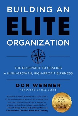 Building an Elite Organization: The Blueprint to Scaling a High-Growth, High...