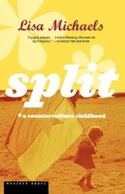 Split: A Counterculture Childhood