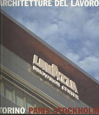ARCHITEKTUR_ARBEITSARCHITEKTUR LAVAZZA /TURIN PARIS STOCKHOLM_ALLEMANDI