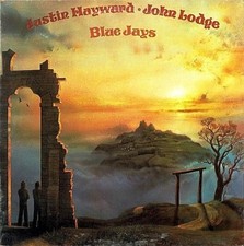 JUSTIN HAYWARD  JOHN LODGE "BLUE JAYS" PREMIUM QUALITY USED LP NM/EX 