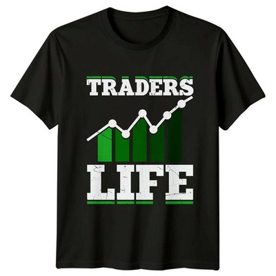 Traders Life T-Shirt Day Trading Trading Geburtstag Geschenk für Sie und Ihn