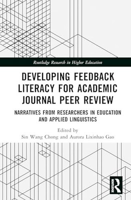 Developing Feedback Literacy for Academic Journal Peer Review: Narratives from
