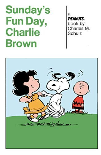 Peanuts: Sunday's Fun Day, Charlie Brown,Charles Schulz