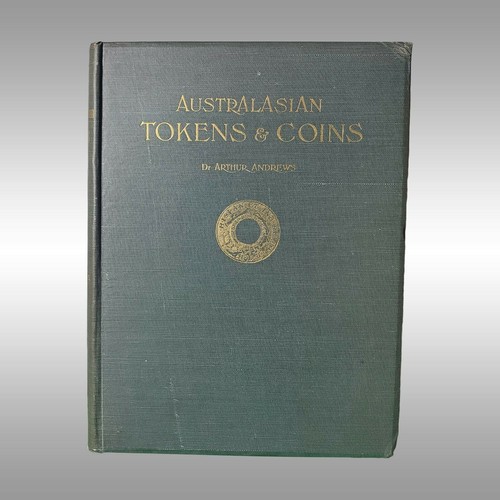 Australasain Tokens & Coins by Dr Arthur Andrews Coin Medal Book 1921