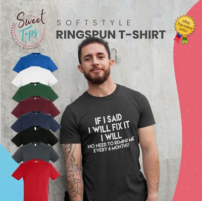 T-Shirt If I Said I Will Fix It I Will No Need To Remind Me Männer Erwachsene - lustig