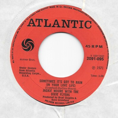 JACKIE MOORE & DIXIE FLYERS: SOMETIMES ITS GOT TO RAIN (UK ATLANTIC 2091-095)