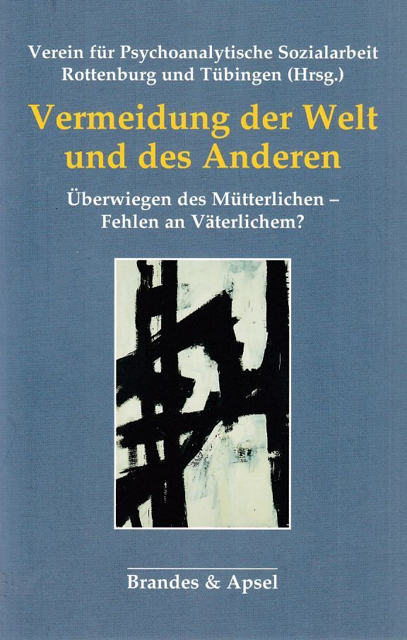 Thumbnail - Vermeidung Der Welt Und Des Anderen. Überwiegen Des Mütterlichen -