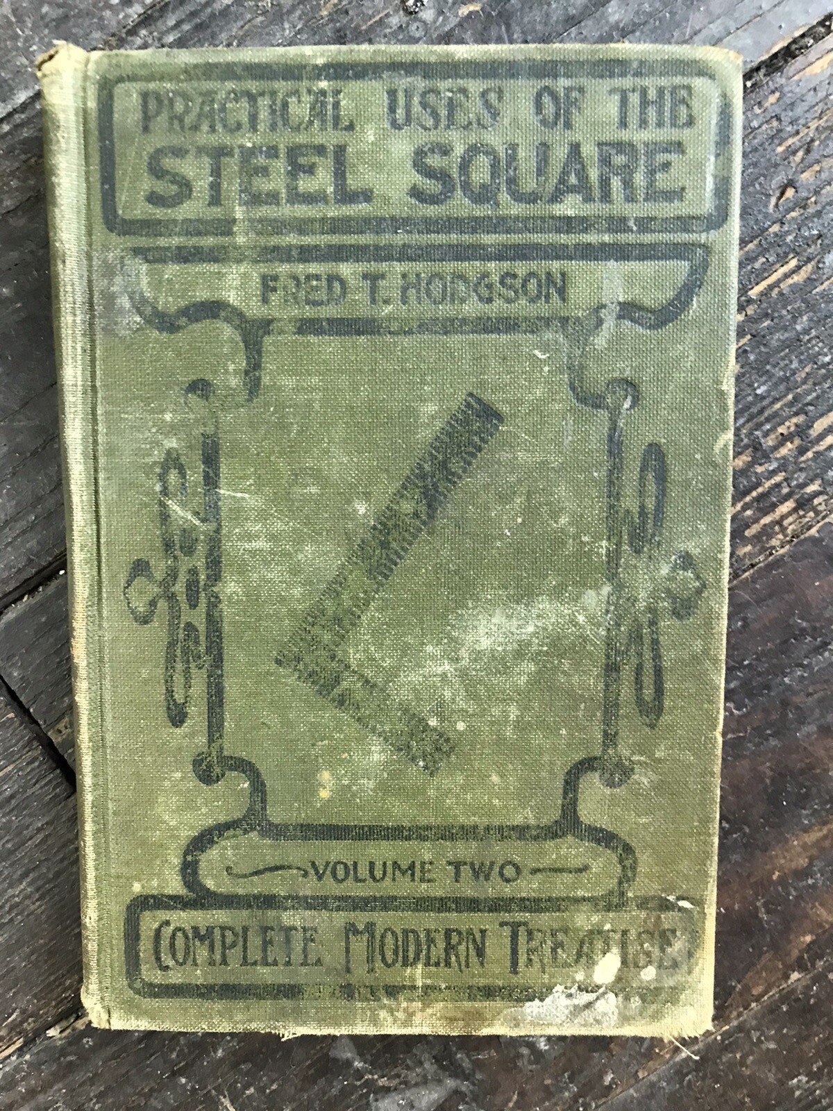 PRACTICAL USES OF THE STEEL SQUARE VOLUME 2 Fred T. Hodgson 1903