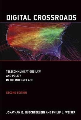 Digital Crossroads, second - Paperback, by Nuechterlein Jonathan E. - Very Good