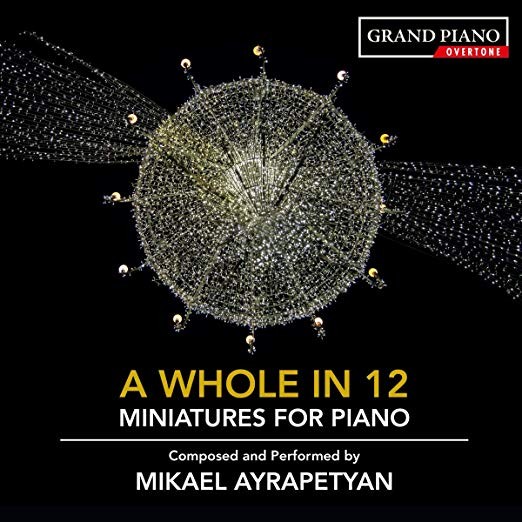 Mikael Ayrapetyan - A Whole In 12 - Miniatures For Piano - Cd - G4Z-image