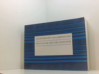 Counterpoint in Composition: The Study of Voice Leading Salzer, Felix und Carl S