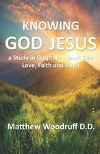 Knowing God and Jesus Through Scripture - Book One -  NEW MATTHEW. WOODRU 2020-1