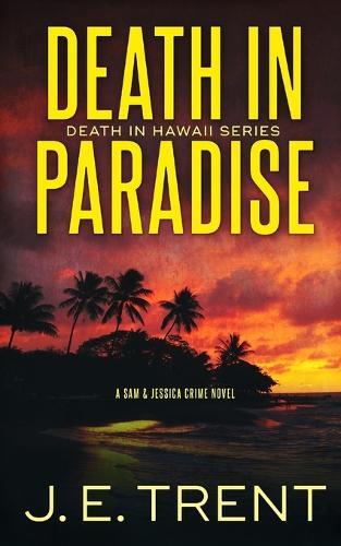 Thumbnail - J E Trent Death In Paradise (taschenbuch) Hawaii Thriller