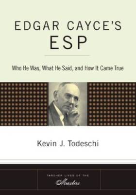 Edgar Cayce's ESP: Who He Was, What He Said, and How it Came True (Tarche - GOOD