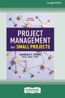 Project Management for Small Projects, Third Edition (16pt Large Print Edition)