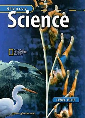Glencoe Science: Level Blue, Student - Hardcover, by McGraw-Hill - Very Good