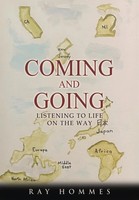 Coming And Going Listening To Life On The Way Ray Hommes Taschenbuch Englisch