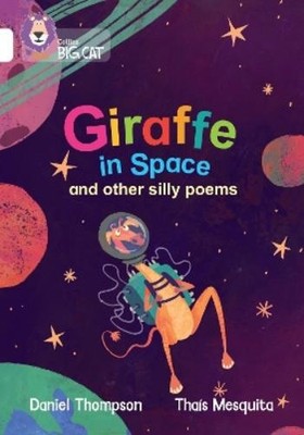 Daniel Thompson Giraffe in Space and other silly poems (Paperback)