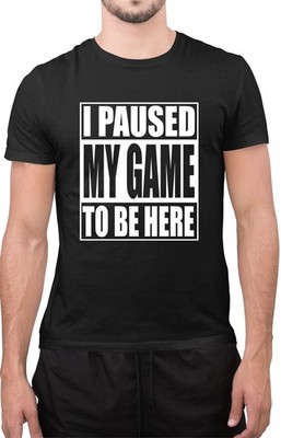 T-Shirt I Paused My Game to Be Here Gaming Gamer Xmas Weihnachten Design