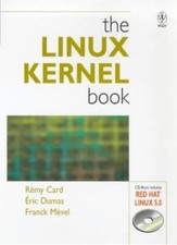 The Linux Kernel Book By R my Card, ric Dumas, Franck