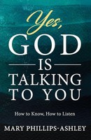 Mary Phillips-Ashley | Yes, God Is Talking To You! | Taschenbuch | Englisch