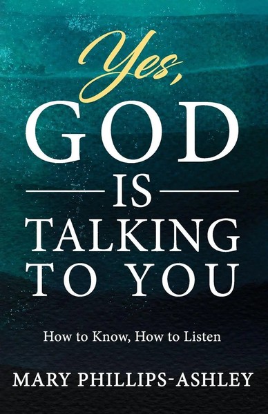 Mary Phillips-Ashley | Yes, God Is Talking To You! | Taschenbuch | Englisch-image