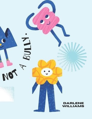 I Am a Buddy Not a Bully. by Darlene Williams Paperback Book