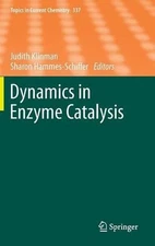 Dynamics in Enzyme Catalysis by Judith Klinman (English) Hardcover Book