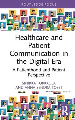 Healthcare and Patient Communication in the Digital Era: A Patienthood and Patie