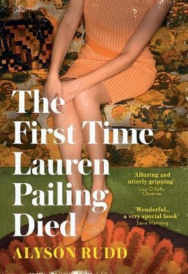 The First Time Lauren Pailing Died: An..., Rudd, Alyson