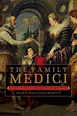 The Family Medici Hardcover Mary Hollingsworth