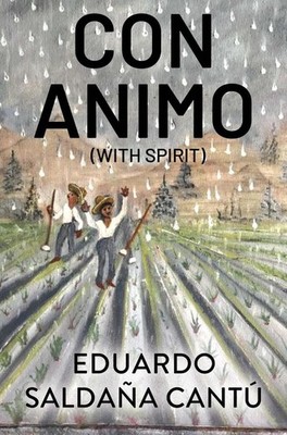 Con Animo (With Spirit) by Eduardo Saldana Cantu Paperback Book