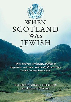 When Scotland Was Jewish | Elizabeth Caldwell Hirschman (u. a.) | Taschenbuch