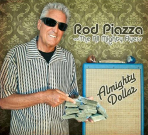 Rod Piazza and The Mighty Flyers Almighty Dollar (CD) Album