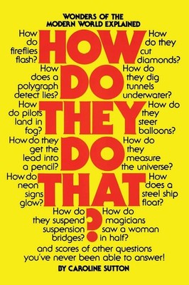 How Do They Do That?, Sutton, Caroline, Excellent Book
